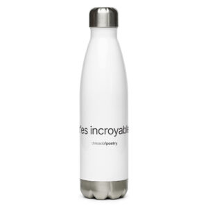 Gourde isotherme T'es incroyable
