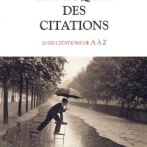 « Le Bouquin des citations – 10 000 citations de A à Z » – Claude Gagnière